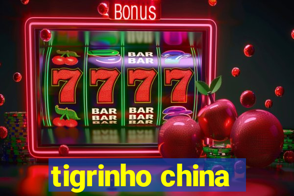 tigrinho china